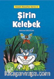 Şirin Kelebek / Neşeli Masallar Serisi -2