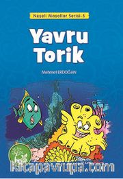 Yavru Torik / Neşeli Masallar Serisi -5
