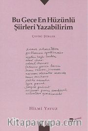 Bu Gece En Hüzünlü Şiirleri Yazabilirim