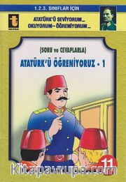 Atatürk'ü Öğreniyoruz -1 / 11 (Soru ve Cevaplarla) (Eğik El Yazısı)