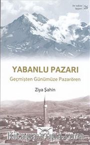 Yabanlu Pazarı - Geçmişten Günümüze Pazarören