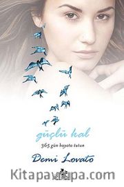 Güçlü Kal 365 Gün Hayata Tutun (Ciltli)