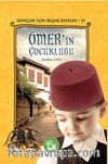 Ömer'in Çocukluğu / Gençler İçin Seçme Eserler -21