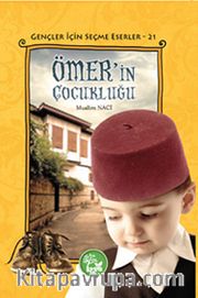 Ömer'in Çocukluğu / Gençler İçin Seçme Eserler -21