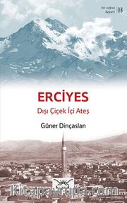 Erciyes - Dışı Çiçek İçi Ateş