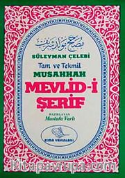 Süleyman Çelebi Tam ve Tekmil Musahhah Mevlidi Şerif