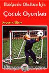 İlköğretim Okulları İçin Çocuk Oyunları