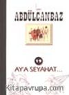Abdülcanbaz Ay'a Seyahat