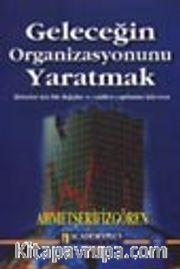 Geleceğin Organizasyonunu Yaratmak