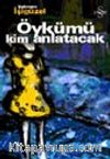 Öykümü Kim Anlatacak