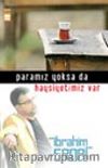 Paramız Yoksa da Haysiyetimiz Var