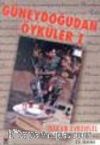 Güneydoğu'dan Öyküler 1