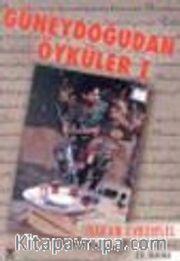 Güneydoğu'dan Öyküler 1