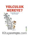  Yolculuk Nereye & Stratejik Bakış Açısıyla Hayat Yolculuğu 