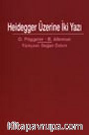 Heidegger Üzerine İki Yazı