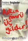 Aşkın Ömrü Üç Yıldır!
