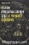 Eğitim Programlarının Dili ve Yaratıcı Öğrenme