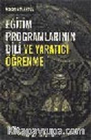 Eğitim Programlarının Dili ve Yaratıcı Öğrenme