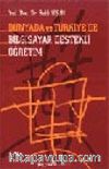 Dünyada ve Türkiyede Bilgisayar Destekli Öğretim