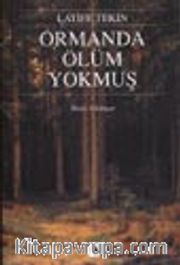 Ormanda Ölüm Yokmuş