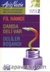 Gülmece Öyküleri 2/ Fil Hamdi-Damda Deli Var-Deliler Boşandı