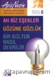 Gülmece Öyküleri 8/ Ah Biz Eşekler-Gözüne Gözlük-Bir Koltuk Nasıl Devrilir