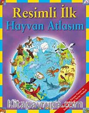 Resimli İlk Hayvan Atlasım
