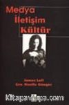 Medya İletişim Kültür