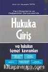 Hukuka Giriş ve Hukukun Temel Kavramları & Yeni Düzenleme ve Değişiklikler Çerçevesinde