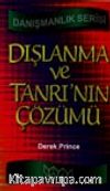 Dışlanma ve Tanrı'nın Çözümü
