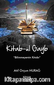 Kitab-ül Gayb <br /> Bilinmeyenin Kitabı