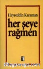 Her Şeye Rağmen