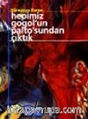 Hepimiz Gogol'un Palto'sundan Çıktık