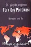 21. Yüzyılın Eşiğinde Türk Dış Politikası