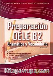 Preparacion DELE B2 - Gramatica y Vocabulario (İspanyolca Yeterlilik -Gramer ve Kelime Bilgisi)