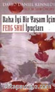 Daha İyi Bir Yaşam İçin Feng Shui İpuçları