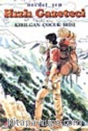 Hızlı Gazeteci 1 / Kırılgan Çocuk İrisi