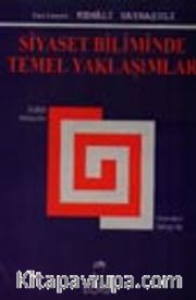 Siyaset Biliminde Temel Yaklaşımlar
