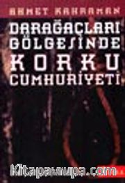 Darağaçları Gölgesinde Korku Cumhuriyeti