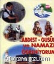 Abdest Gusül ve Namazı Öğreniyorum