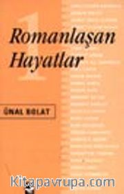 Romanlaşan Hayatlar 1