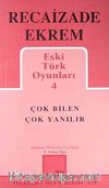 Çok Bilen Çok Yanılır / Eski Türk Oyunları 4