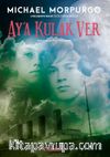 Ay'a Kulak Ver