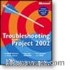 Troubleshooting Microsoft® Project 2002