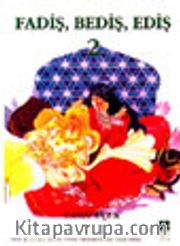 Fadiş, Bediş, Ediş 2
