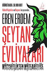 Şeytan Evliyaları <br /> Mücahitlikten Müteahitliğe