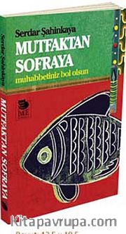 Mutfaktan Sofraya <br /> Muhabbetiniz Bol Olsun