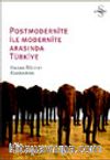 Postmodernite ile Modernite Arasında Türkiye