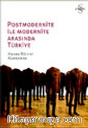 Postmodernite ile Modernite Arasında Türkiye