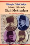 İttihatçı Liderlerin Gizli Mektupları